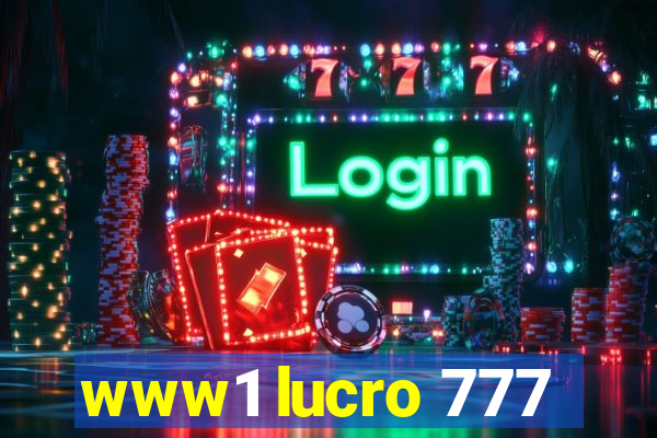 www1 lucro 777